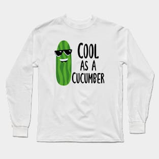 Cool as a Cucumber,Funny Food Pun,Kitchen Decor Long Sleeve T-Shirt